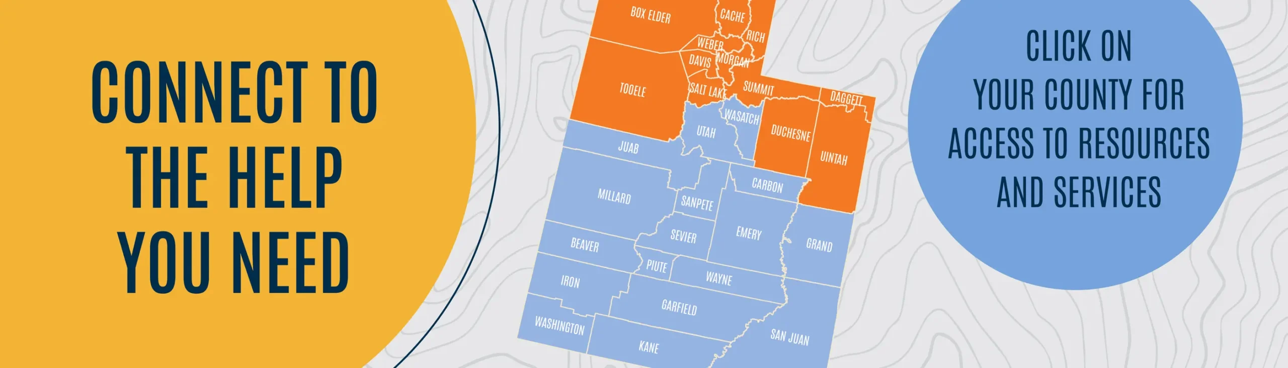 Map of Utah counties. Connect to the help you need: click on your county for access to resources and services.